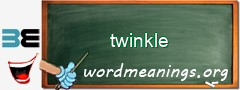 WordMeaning blackboard for twinkle
